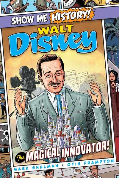 Cover for Mark Shulman · Walt Disney: The Magical Innovator! - Show Me History! (Hardcover Book) (2020)