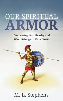 Cover for M L Stephens · Our Spiritual Armor (Paperback Book) (2022)