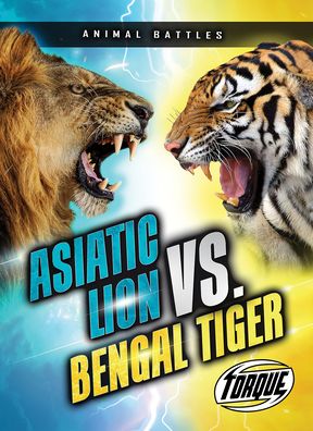 Cover for Kieran Downs · Asiatic Lion vs. Bengal Tiger (Paperback Book) (2022)