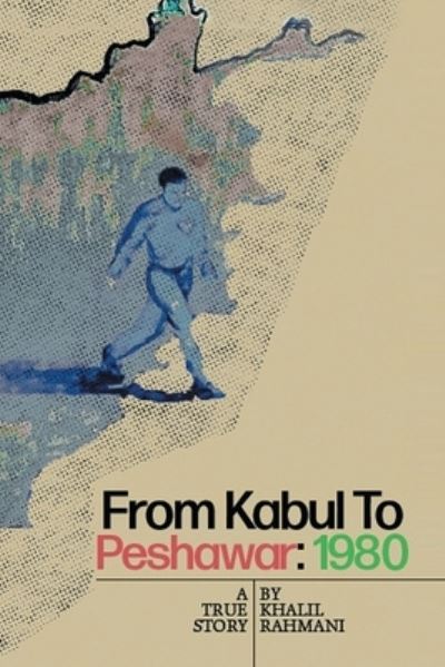 Cover for Khalil Rahmani · From Kabul to Peshawar (Paperback Book) (2020)