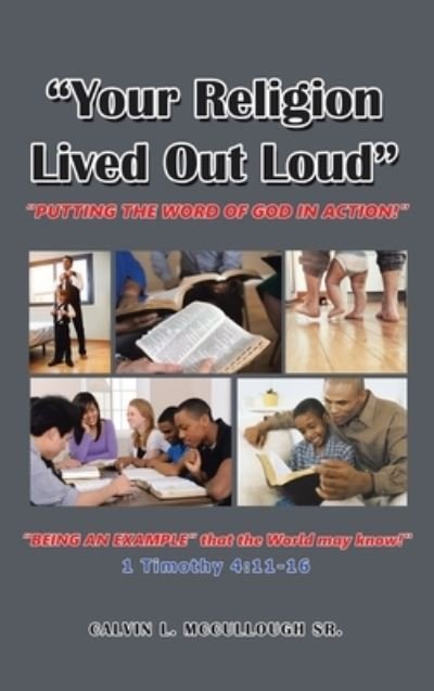 Cover for Sr Calvin L McCullough · Your Religion Lived out Loud (Hardcover Book) (2021)
