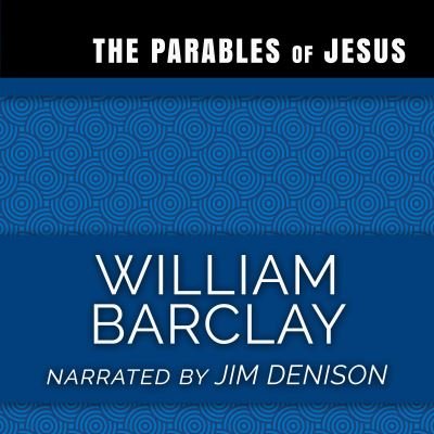 Cover for William Barclay · The Parables of Jesus (CD) (2021)