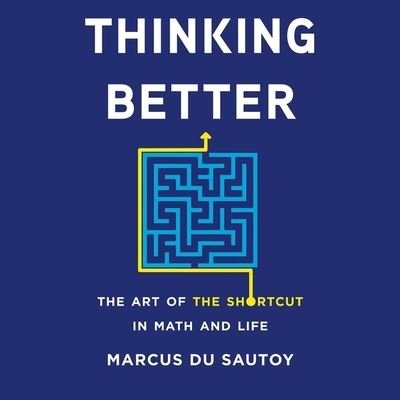 Cover for Marcus Du Sautoy · Thinking Better (CD) (2021)