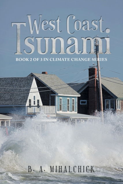 Cover for B A Mihalchick · West Coast Tsunami (Paperback Book) (2022)