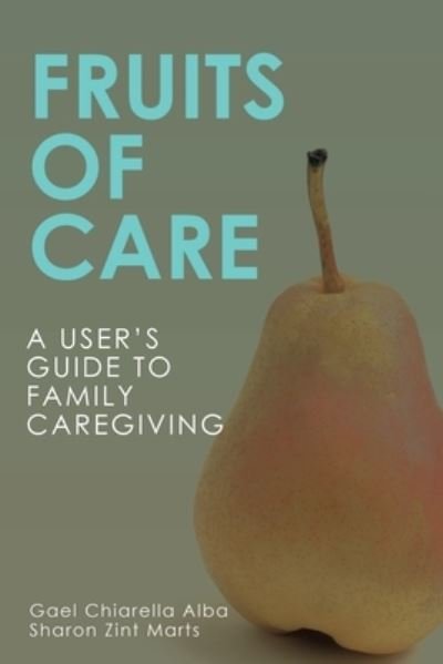 Cover for Gael Chiarella Alba · Fruits of Care (Paperback Bog) (2019)