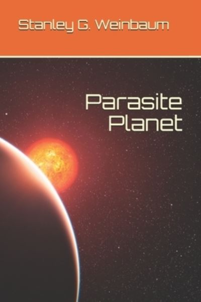 Cover for Stanley G Weinbaum · Parasite Planet (Paperback Book) (2018)