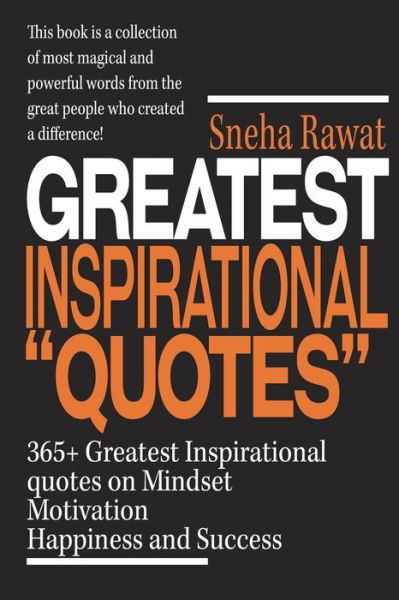 Cover for Sneha Rawat · 365+ Greatest Inspirational Quotes on Mindset, Motivation, Happiness and Success (Taschenbuch) (2018)