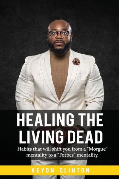 Cover for Keyon Lee Clinton · Healing the Living Dead (Paperback Book) (2018)