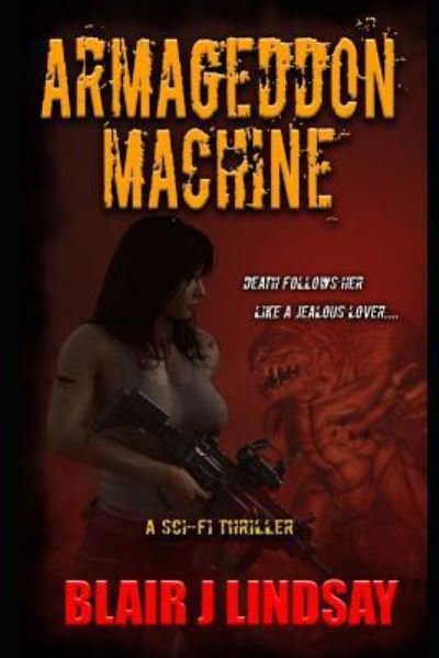 Cover for Blair James Lindsay · Armageddon Machine (Paperback Book) (2018)