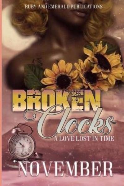 Broken Clocks - November - Boeken - Createspace Independent Publishing Platf - 9781729531754 - 20 oktober 2018