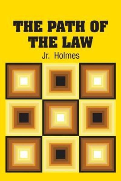 Cover for Oliver Wendell Holmes · The Path of the Law (Paperback Book) (2018)