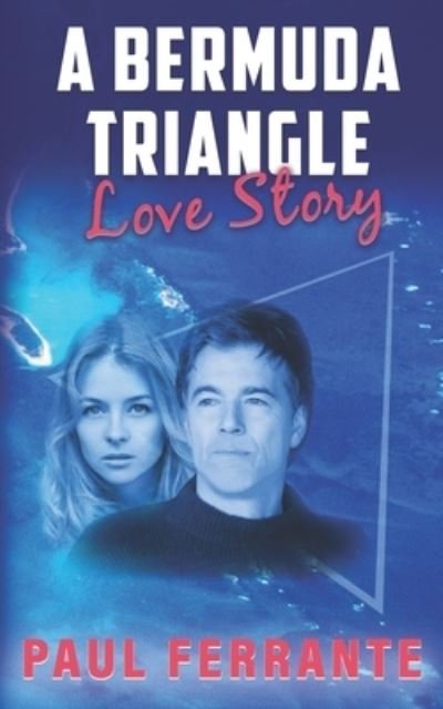 Cover for Paul Ferrante · A Bermuda Triangle Love Story (Paperback Book) (2019)