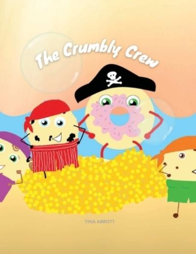 Cover for Tina Abbott · The Crumbly Crew (Paperback Book) (2021)