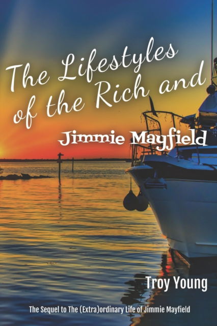 Cover for Troy Young · The Lifestyles of the Rich and Jimmie Mayfield (Paperback Book) (2022)