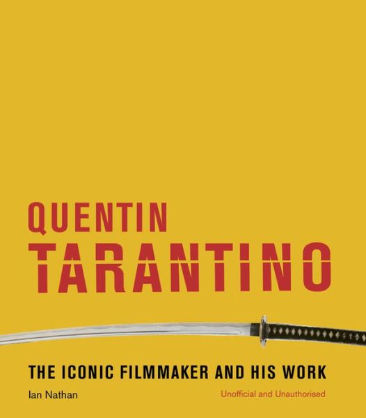 Cover for Ian Nathan · Quentin Tarantino: The iconic filmmaker and his work - Iconic Filmmakers Series (Hardcover Book) (2019)