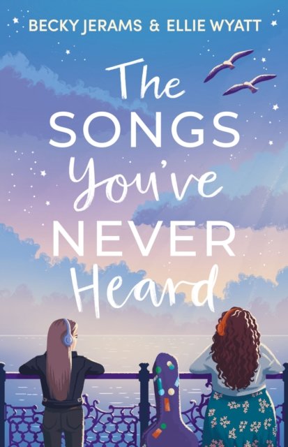Cover for Becky Jerams · The Songs You've Never Heard (Paperback Book) (2022)