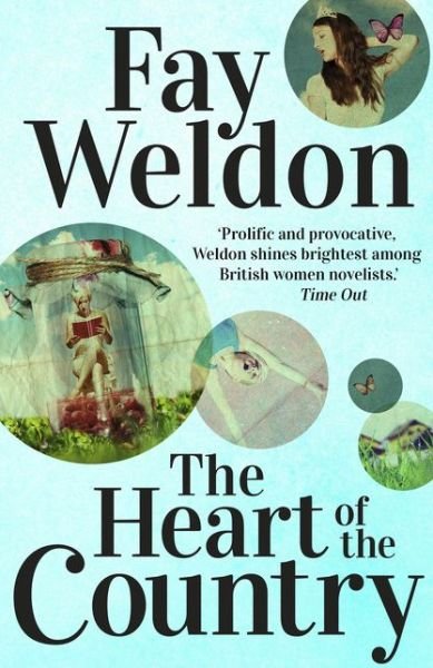 Cover for Fay Weldon · The Heart Of The Country (Paperback Bog) (2014)