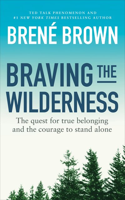 Cover for Brene Brown · Braving the Wilderness: The quest for true belonging and the courage to stand alone (Paperback Bog) (2017)