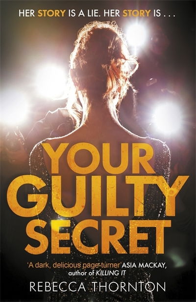 Cover for Rebecca Thornton · Your Guilty Secret: There's a dark side of fame they don't want you to see . . . (Paperback Book) (2019)