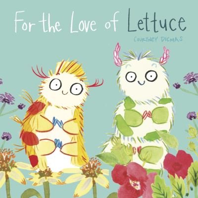 For the Love of Lettuce - Child's Play Library - Courtney Dicmas - Libros - Child's Play International Ltd - 9781786284754 - 3 de enero de 2023