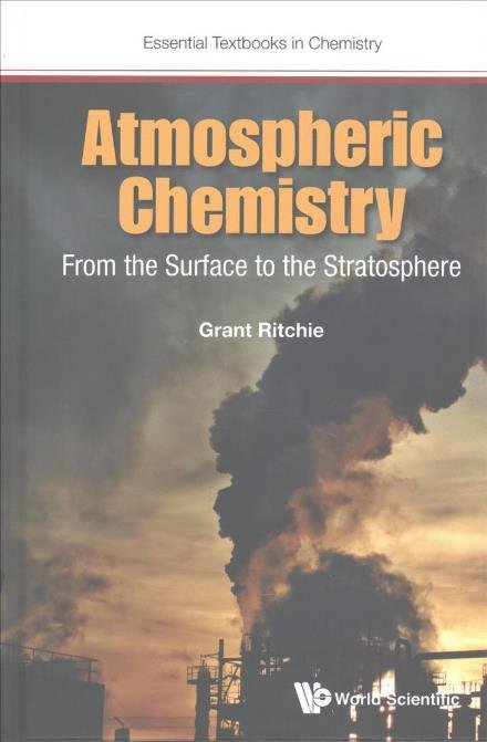 Cover for Ritchie, Grant (Univ Of Oxford, Uk) · Atmospheric Chemistry: From The Surface To The Stratosphere - Essential Textbooks in Chemistry (Hardcover Book) (2017)