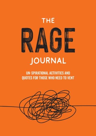 Cover for Summersdale Publishers · The Rage Journal: Un-spirational Activities and Quotes for Those Who Need to Vent (Taschenbuch) (2021)