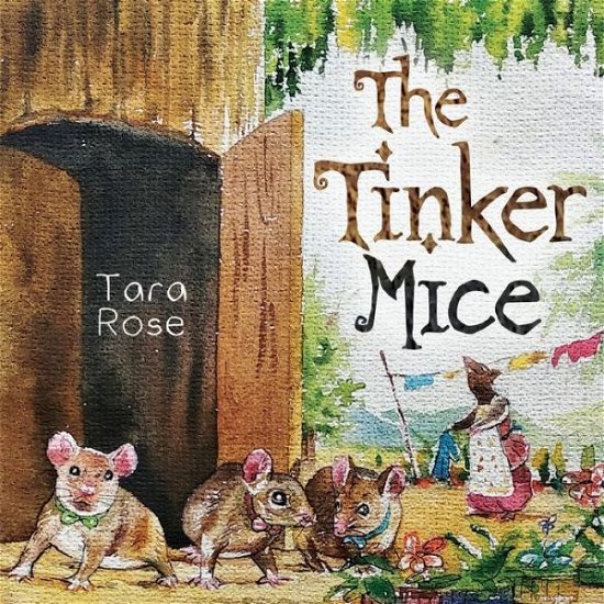 Cover for Tara Rose · The Tinker Mice (Paperback Book) (2020)