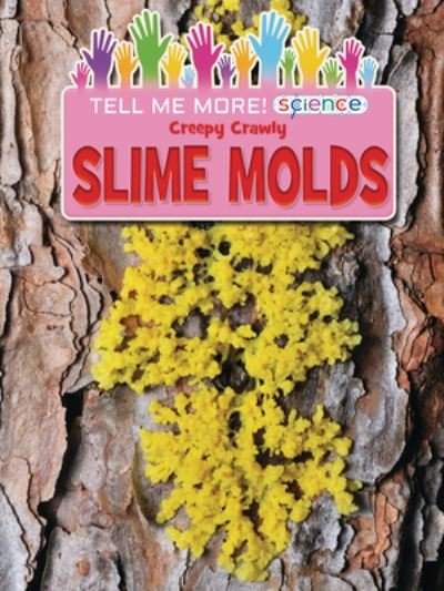 Cover for Ruth Owen · Creepy Crawly Slime Molds (Book) (2021)