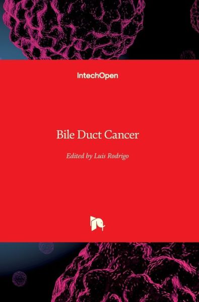 Luis Rodrigo · Bile Duct Cancer (Hardcover Book) (2019)