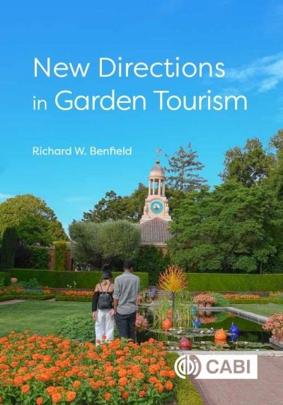 Cover for Benfield, Richard W (Formerly Central Connecticut State University, USA) · New Directions in Garden Tourism (Paperback Book) (2020)