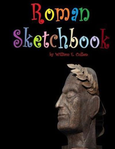 Cover for William E Cullen · Roman Sketchbook (Taschenbuch) (2018)
