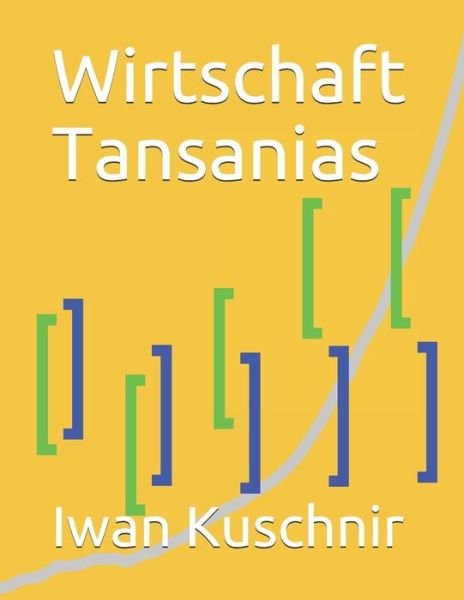 Cover for Iwan Kuschnir · Wirtschaft Tansanias (Pocketbok) (2019)