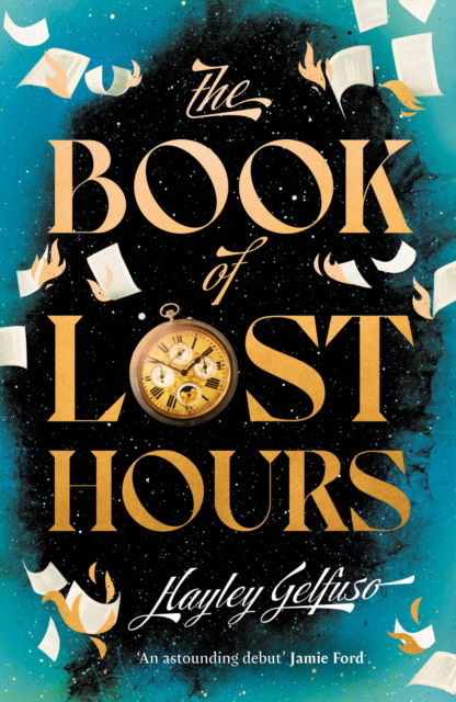 Cover for Hayley Gelfuso · The Book of Lost Hours: The global phenomenon time travel romance that readers are loving (Hardcover Book) [Main edition] (2025)