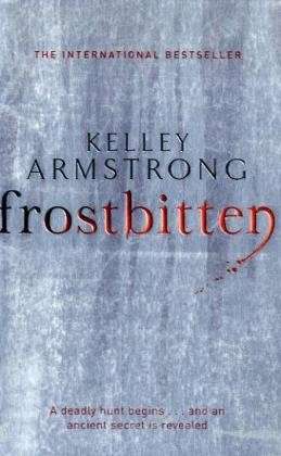 Cover for Kelley Armstrong · Frostbitten: Book 10 in the Women of the Otherworld Series - Otherworld (Paperback Bog) (2010)