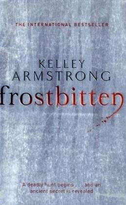 Cover for Kelley Armstrong · Frostbitten: Book 10 in the Women of the Otherworld Series - Otherworld (Paperback Book) (2010)
