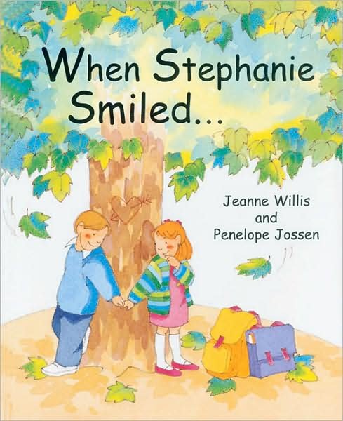 Cover for Jeanne Willis · When Stephanie Smiled... (Hardcover Book) (2003)