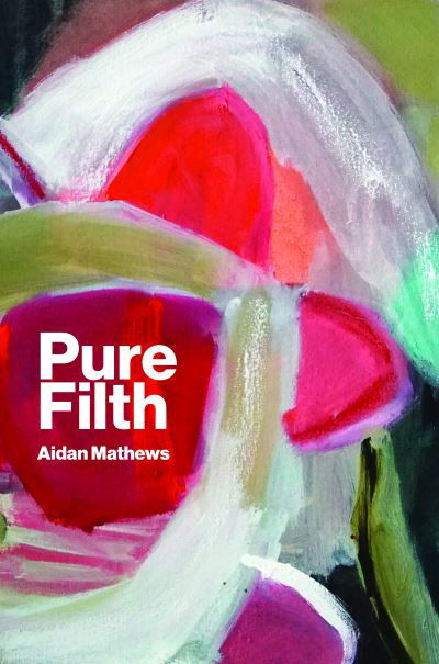 Cover for Aidan Matthews · Pure Filth (Paperback Book) (2023)