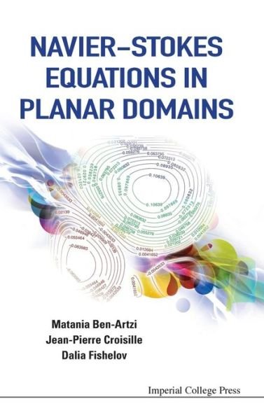 Cover for Ben-artzi, Matania (Hebrew Univ Of Jerusalem, Israel) · Navier-stokes Equations In Planar Domains (Gebundenes Buch) (2013)