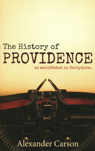 Cover for Alexander Carson · History of Providence, the (Taschenbuch) (2012)