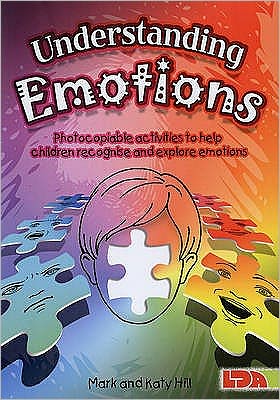 Cover for Hill, Mark, QC · Understanding Emotions: Photocopiable Activities to Help Children Recognise and Explore Emotions (Book) (2009)