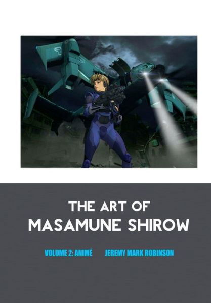 Art of Masamune Shirow : Volume 2 - Jeremy Mark Robinson - Bücher - Crescent Moon Publishing - 9781861718754 - 28. November 2022