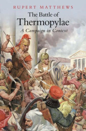 Cover for Rupert Matthews · The Battle of Thermopylae: A Campaign in Context (Paperback Book) (2008)