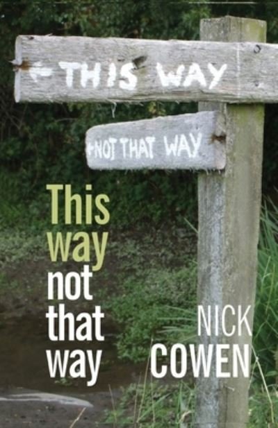 Cover for Nick Cowen · This Way not That Way (Paperback Book) (2019)