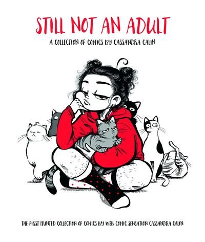 Cover for Cassandra Calin · Still Just Kidding: A Collection of Art, Comics, and Musings by Cassandra Calin (Hardcover Book) (2018)