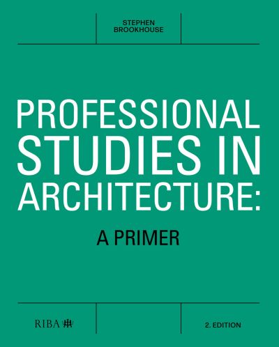 Cover for Stephen Brookhouse · Professional Studies in Architecture: A Primer (Paperback Book) (2025)