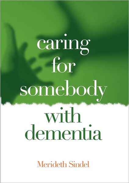 Cover for Merideth Sindel · Caring for Somebody with Dementia (Taschenbuch) (2012)