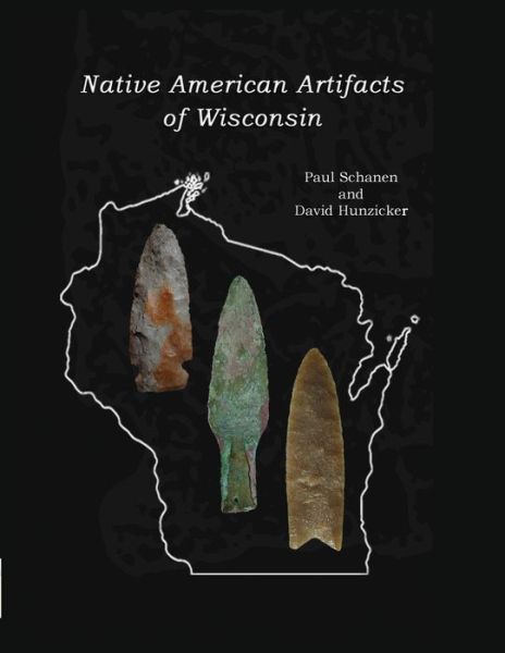 Cover for Paul Schanen · Native American Artifacts of Wisconsin (Book) (2013)