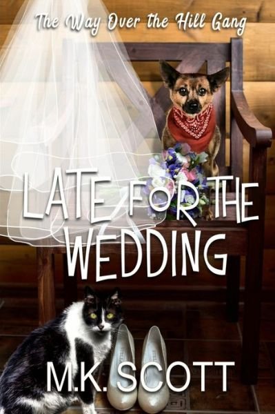 Cover for Mk Scott · Late for the Wedding (Paperback Book) (2022)