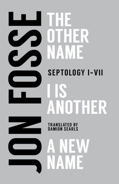 Septology - Jon Fosse - Bøger - Transit Books - 9781945492754 - 31. oktober 2023