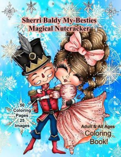 Cover for Sherri Baldy · Sherri Baldy My-Besties Magical Nutcracker (Paperback Book) (2018)